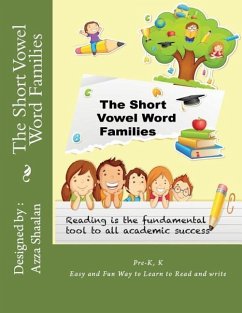 The Short Vowel Word Families - Shaalan, Azza K.