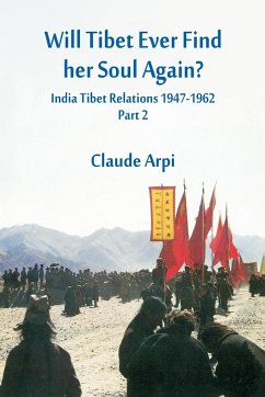 Will Tibet Ever Find Her Soul Again? - Arpi, Claude