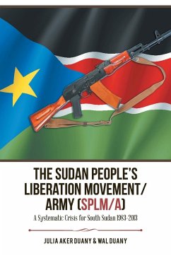 The Sudan People's Liberation Movement/Army (Splm/A) - Duany, Julia Aker; Duany, Wal