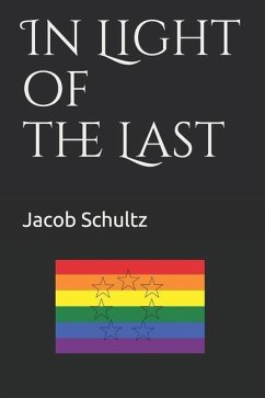 In Light of the Last - Schultz, Jacob