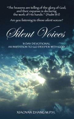 Silent Voices: 31 Day Devotional an Invitation to Go Deeper with God - Zhang, Xiaoyan