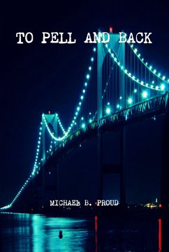 To Pell and Back - Proud, Michael B.