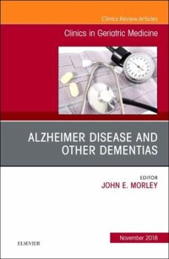 Alzheimer Disease and Other Dementias, An Issue of Clinics in Geriatric Medicine - Morley, John E.