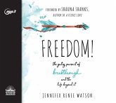 Freedom: The Gutsy Pursuit of Breakthrough and the Life Beyond It