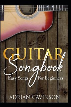 Guitar Songbook: Easy Songs for Beginners - Gavinson, Adrian