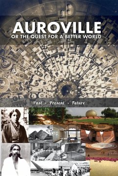 Auroville, or the quest for a better world - Devin, Christine; Collective Work