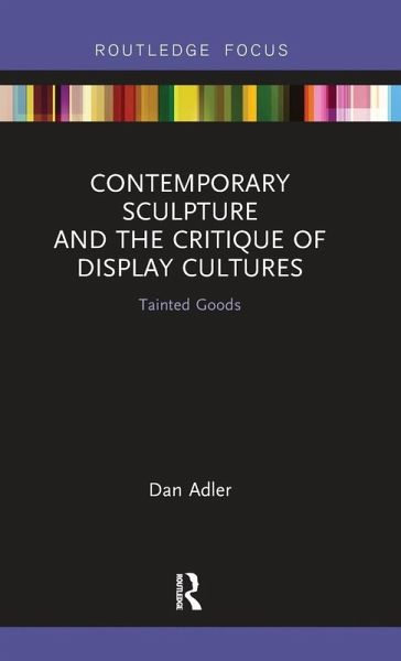 Contemporary Sculpture and the Critique of Display Cultures
