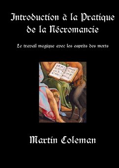 Introduction À La Pratique de la Nécromancie - Coleman, Martin