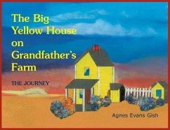 The Big Yellow House on Grandfather's Farm - Gish, Agnes Evans