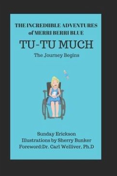 The Incredible Adventures of Merri Berri Blue: Tu-Tu Much - Erickson, Sunday