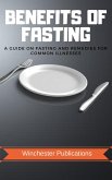 Benefits of Fasting: A Guide on fasting and Remedies for Common Illnesses (eBook, ePUB)