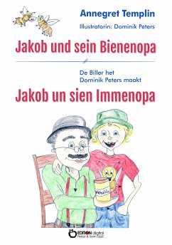 Jakob und sein Bienenopa (eBook, ePUB) - Templin, Annegret