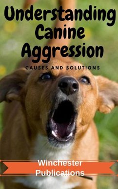 Understanding Canine Aggression: Causes and Solutions (eBook, ePUB) - Das, Ram