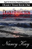 Deadly Reflection (Deadly Triad, #1) (eBook, ePUB)