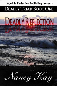 Deadly Reflection (Deadly Triad, #1) (eBook, ePUB) - Kay, Nancy