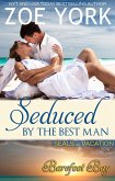 Seduced by the Best Man (SEALs on Vacation, #2) (eBook, ePUB)