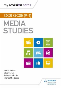 My Revision Notes: OCR GCSE (9-1) Media Studies (eBook, ePUB) - French, Aaron; Lewis, Eileen; Rodgers, Michael; Morris, Rebecca