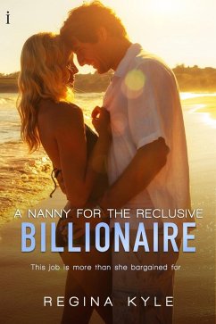 A Nanny for the Reclusive Billionaire (A Billionaire Popular Romance) (eBook, ePUB) - Kyle, Regina