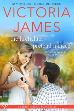 The Firefighter's Pretend Fiancee (eBook, ePUB) - James, Victoria