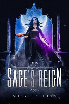 The Sage's Reign (The Final Lesson, #2) (eBook, ePUB) - Dunn, Shakyra