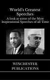 World's Greatest Speeches: A Look at Some of the Most Inspirational Speeches of all Time (eBook, ePUB)