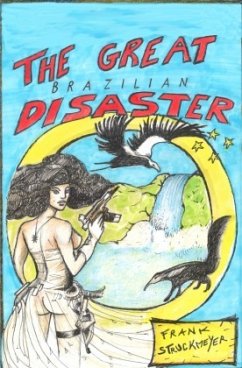 The great Brazilian disaster - Struckmeyer, Frank