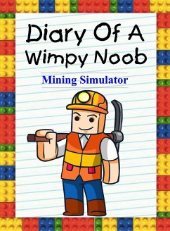 Diary of a Wimpy Noob: Mining Simulator (Noob's Diary, #29) (eBook, ePUB) - Lee, Nooby