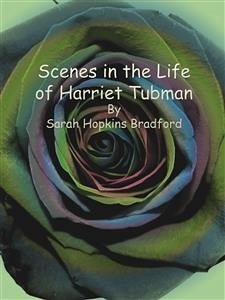 Scenes in the Life of Harriet Tubman (eBook, ePUB) - Hopkins Bradford, Sarah