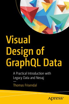 Visual Design of GraphQL Data (eBook, PDF) - Frisendal, Thomas