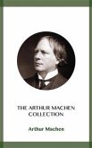 The Arthur Machen Collection (eBook, ePUB)