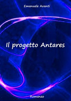 Il progetto ANTARES (eBook, ePUB) - Avanti, Emanuele