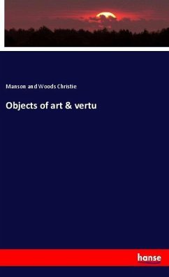 Objects of art & vertu - Christie, Manson and Woods