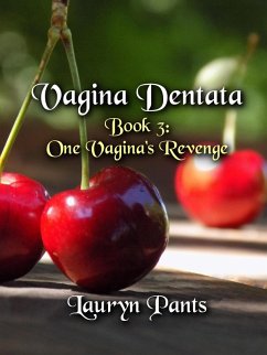 Cover Vagina Dentata 3: One Vagina's Revenge (Toothsome, #3) (eBook, ePUB)