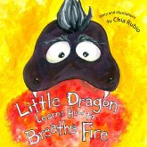Little Dragon Learns How to Breathe Fire (eBook, ePUB)
