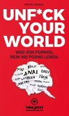 UNFUCK YOUR WORLD   Ratgeber (eBook, PDF)