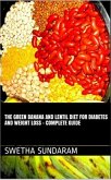 The Green Banana And Lentil Diet For Diabetes And Weight Loss -A complete Guide (eBook, ePUB)