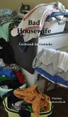 Bad Housewife (eBook, ePUB)