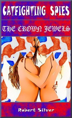 Cover Catfighting Spies: The Crown Jewels (eBook, ePUB)