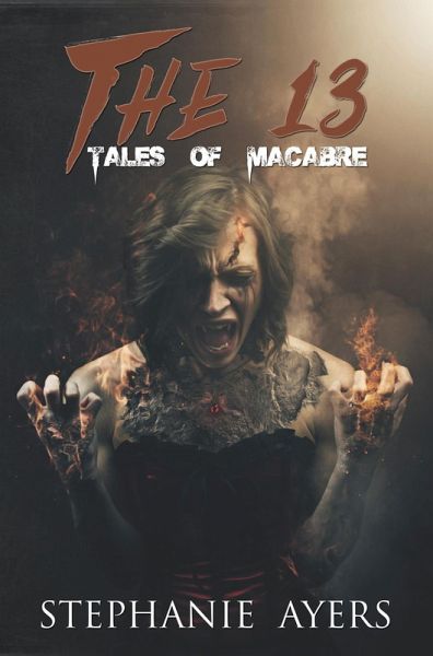 The 13: Tales of Macabre (eBook, ePUB)