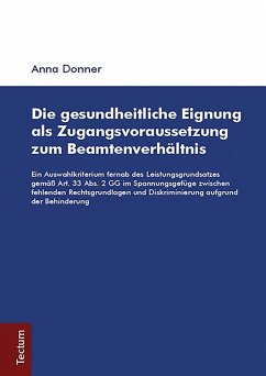 Die gesundheitliche Eignung als Zugangsvoraussetzung zum Beamtenverhältnis (eBook, PDF) - Donner, Anna