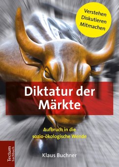 Diktatur der Märkte (eBook, PDF) - Buchner, Klaus