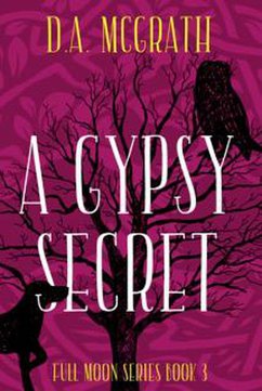 A Gypsy Secret (Full Moon Series, #3) (eBook, ePUB) - McGrath, D. A.