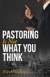 Pastoring Is Not What You Think (eBook,... - Bild 1