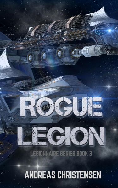 Rogue Legion (Legionnaire Series, #3) (eBook, ePUB) Rogue Legion (Legionnaire Series, #3) (eBook, ePUB)