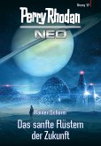 Das sanfte Flüstern der Zukunft / Perry Rhodan - Neo Story Bd.17 (eBook, ePUB)