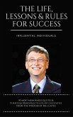 Bill Gates: The Life, Lessons & Rules for Success (eBook, ePUB)