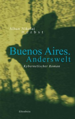Buenos Aires. Anderswelt (eBook, ePUB) - Herbst, Alban Nikolai