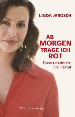 Ab Morgen trage ich rot (eBook, ePUB) - Jarosch, Linda