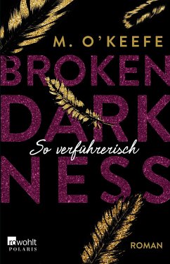 So verführerisch / Broken Darkness Bd.1 - O'Keefe, M.