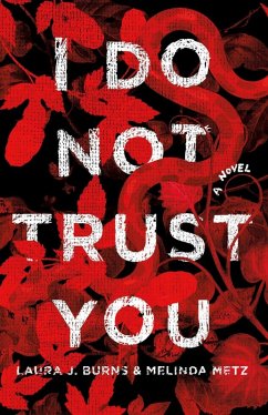 I Do Not Trust You (eBook, ePUB) - Burns, Laura J.; Metz, Melinda